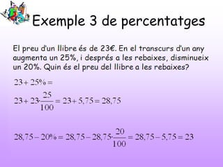 Exemple 3 de percentatges

 