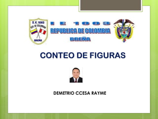 CONTEO DE FIGURAS
DEMETRIO CCESA RAYME
 