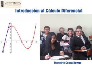 Introducción al Cálculo Diferencial
Demetrio Ccesa Rayme
 