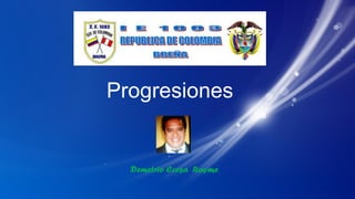 Progresiones
Demetrio Ccesa Rayme