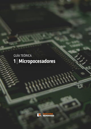 1 | Micropocesadores
GUÍA TEÓRICA
 