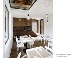 Piso de madera sin pulir
vs. madera mueble
 