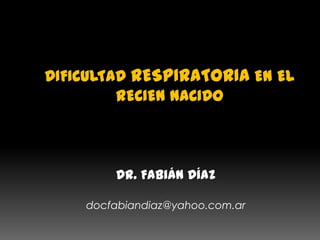 Dr. Fabián Díaz
docfabiandiaz@yahoo.com.ar

 