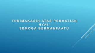 T E R I M A K A S I H ATA S P E R H AT I A N
N YA ! !
S E M O G A B E R M A N FA AT 
 