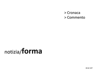 notizia/forma
> Cronaca
> Commento
44 di 147
 