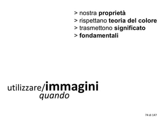 utilizzare/immagini
quando
74 di 147
 