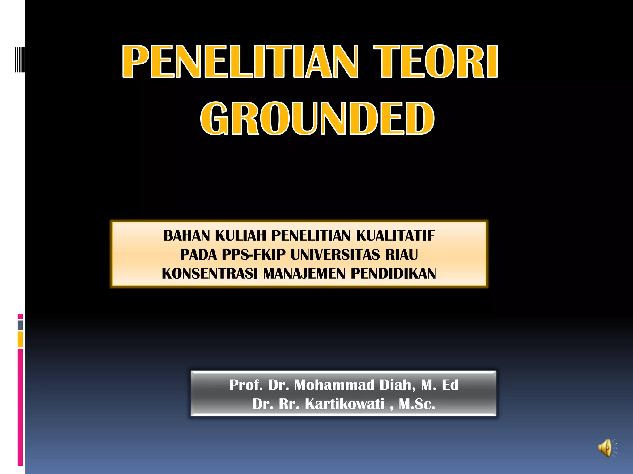 KUALITATIF : Teori Grounded | PPTX