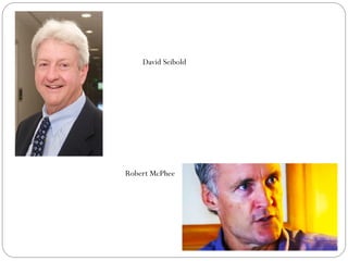 David Seibold
Robert McPhee
 