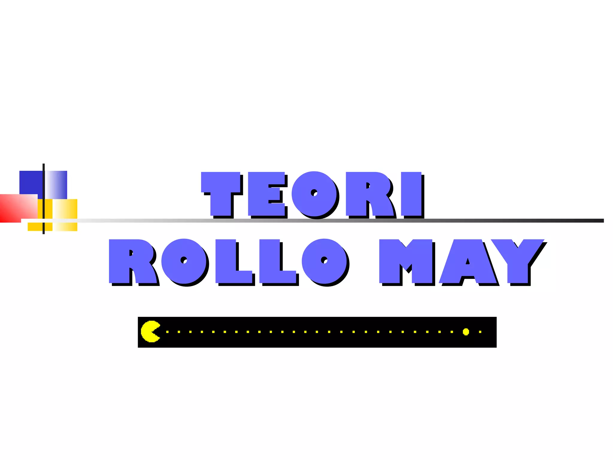 Teori Rollo May | PPT