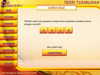 DibuwatolehJaitoerochmansmp2brangsongKendalJateng
Pilihlah salah satu jawaban sampai kamu dapatkan jawaban benar
dengan memilih
Jika sudah siap,
 