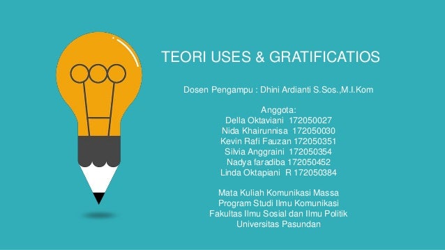 Teori Uses N Gratifications Universitas Pasundan