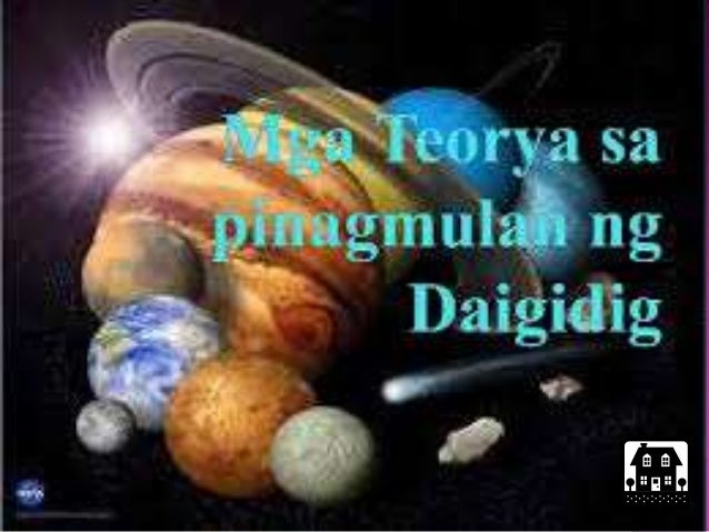 Teorya Ng Pinagmulan Ng Solar System Quarter 1 Balikaral