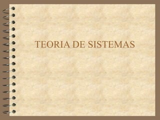 TEORIA DE SISTEMAS 