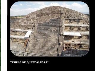 Templo DE QUETZALCOATL.   