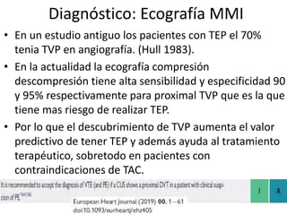 Evaluación de Riesgo
• Ecocardiográficos: Relación de VD/VI diámetro
mayor a 1 y TAPSE menor a 16 son de mal
pronóstico. D...