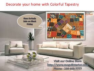 Decorate your home with Colorful Tapestry
 