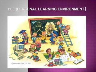 PLE (Personal Learning Environment) 