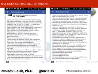 Influenciadigital.com.mxMoises Cielak, Ph.D. @mcielak
HAY QUE CONVENCER… EN SERIO???
 