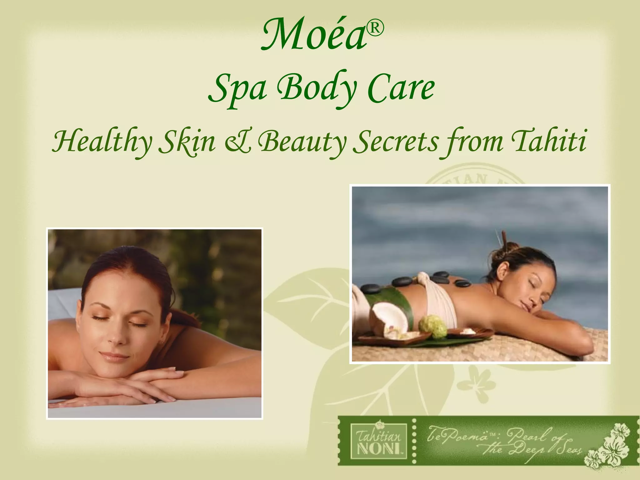 Moéa ® Spa Body Care Healthy Skin & Beauty Secrets from Tahiti 