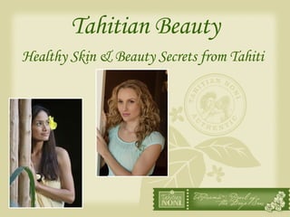 Tahitian Beauty Healthy Skin & Beauty Secrets from Tahiti 