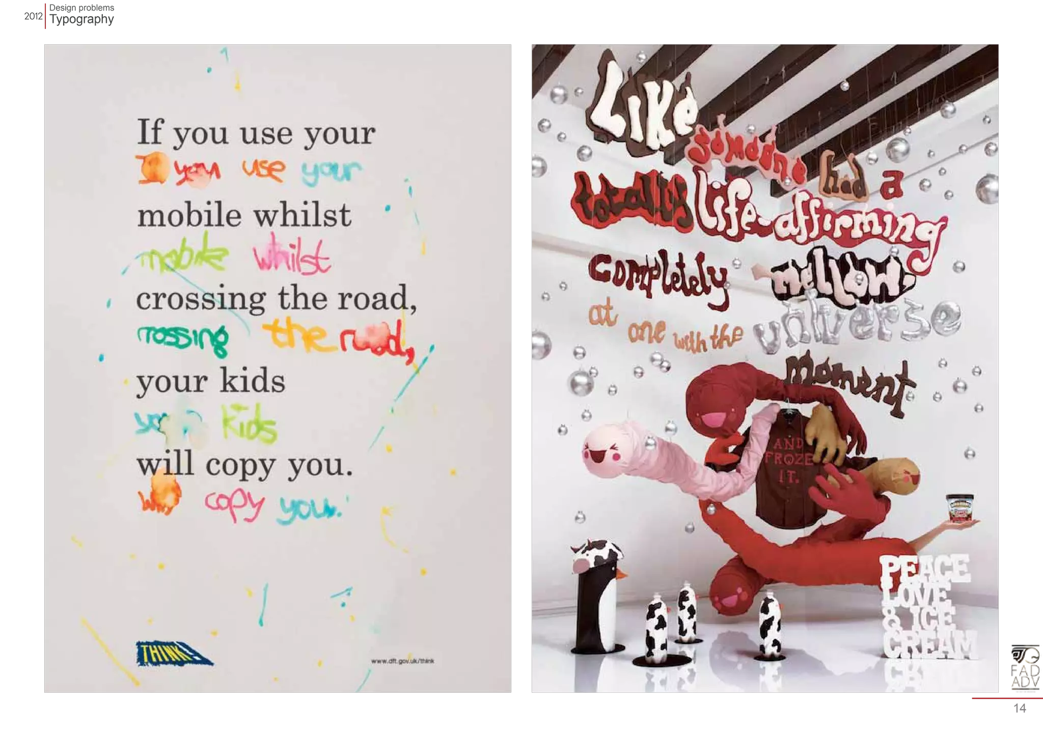 Design problems 
Typography 
14 
 