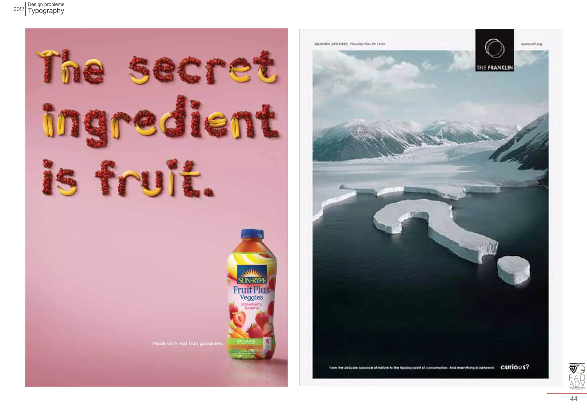 Design problems 
Typography 
44 
 