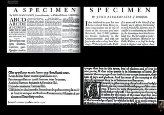 Design problems 
Typography 
9 
The types of the eighteenth-century English printer William Caslon are characterized by 
crisp, upright characters that recall the fluid strokes of the flexible steel pen and the pointed 
quill. 
In the late eighteenth century, the English printer John Baskerville created type with such 
contrast between thick and thin elements that his contemporaries are said to have accused 
him of “blinding all the Readers of the Nation; for the strokes of [his] letters, being too thin 
and narrow, hurt the Eye.” 
 