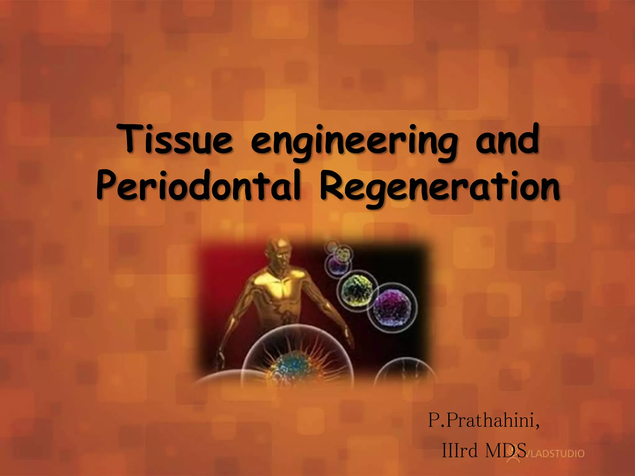 Tissue engineering and periodontal regeneration | PPTX