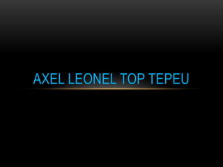 AXEL LEONEL TOP TEPEU

 