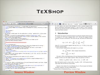 TeXShop 
Source Window Preview Window 
 