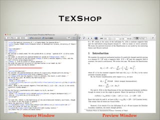 TeXShop 
Source Window Preview Window 
 