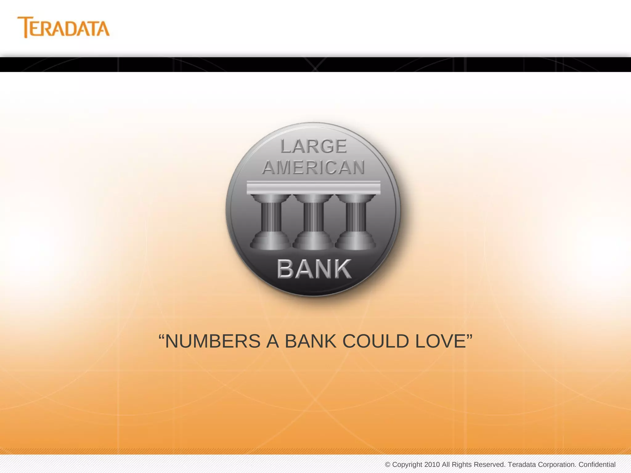 Teradata’s Fully Integrated DataModel ApproachReveals new into individual customer behavior
