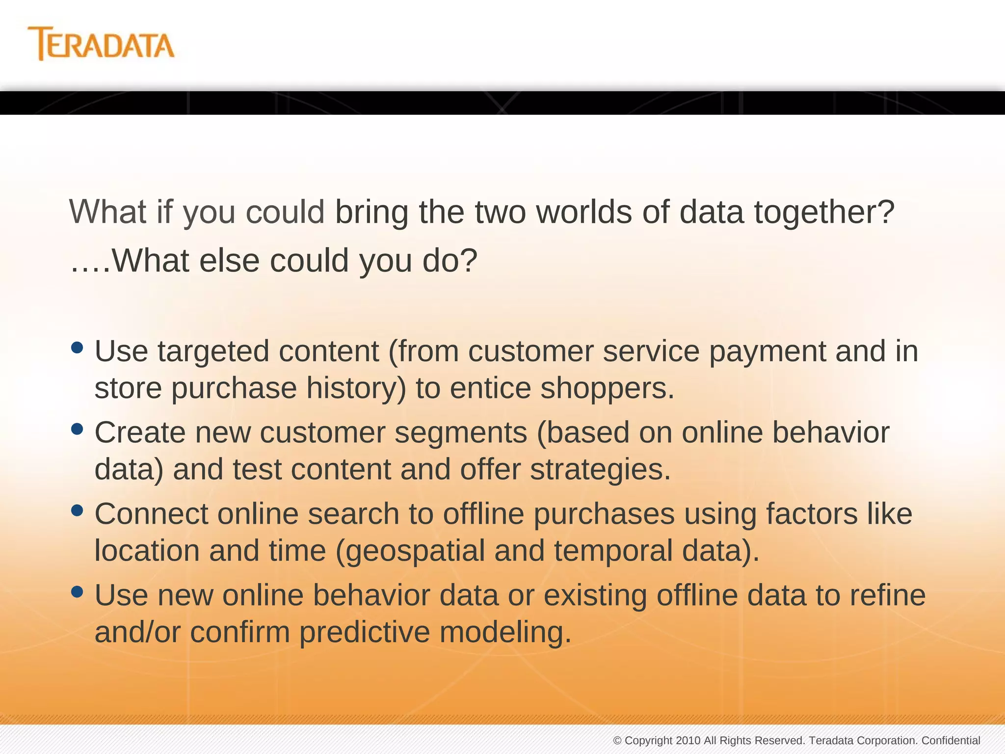 What IWI Could Mean to Your Company"Web analytics data is one of the few pieces of customer data that direct marketers have not yet integrated into their customer databases. This is a missed opportunity…"– Megan Burns and Suresh VittalOctober 2008 – Forrester Research report “Q&A: Five Web Analytics Answers Direct Marketers Must Know.”