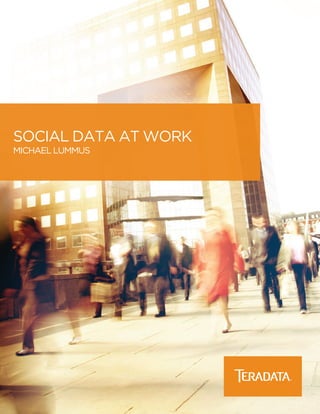 social data at work
Michael Lummus

 