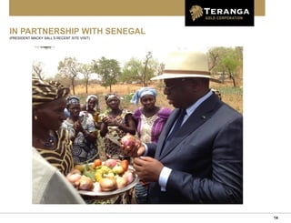 14
IN PARTNERSHIP WITH SENEGAL
(PRESIDENT MACKY SALL’S RECENT SITE VISIT)
 