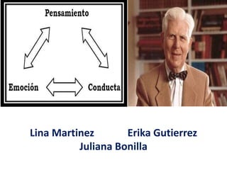 Lina Martinez Erika Gutierrez 
Juliana Bonilla 
 
