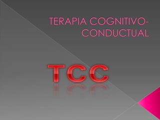 TERAPIA COGNITIVO-CONDUCTUAL,[object Object]
