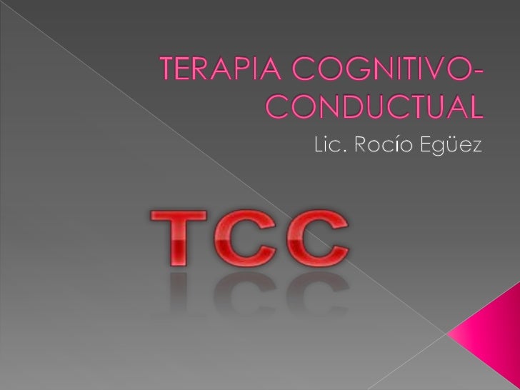 Terapia cognitivo conductual Terapia cognitivo conductual