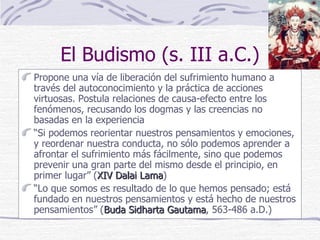 El Budismo (s. III a.C.) ,[object Object],[object Object],[object Object]