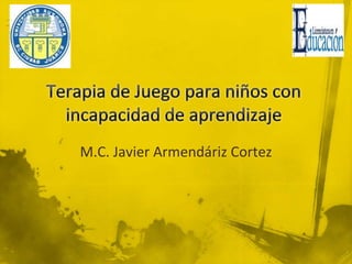 M.C. Javier Armendáriz Cortez
 