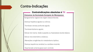 Contra-Indicações
 
