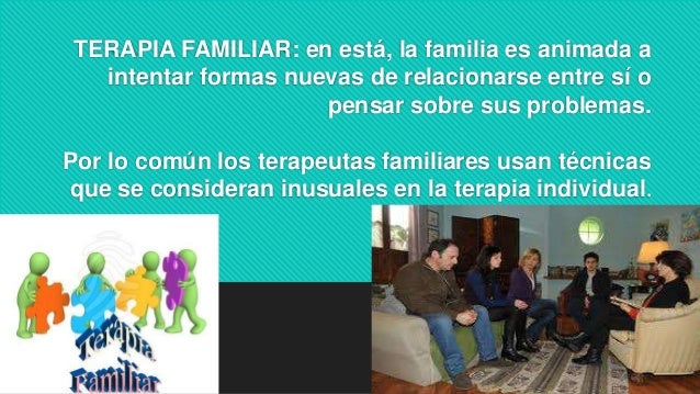 Terapia familiar, terapia de grupo, Terapia familiar, terapia de grupo,