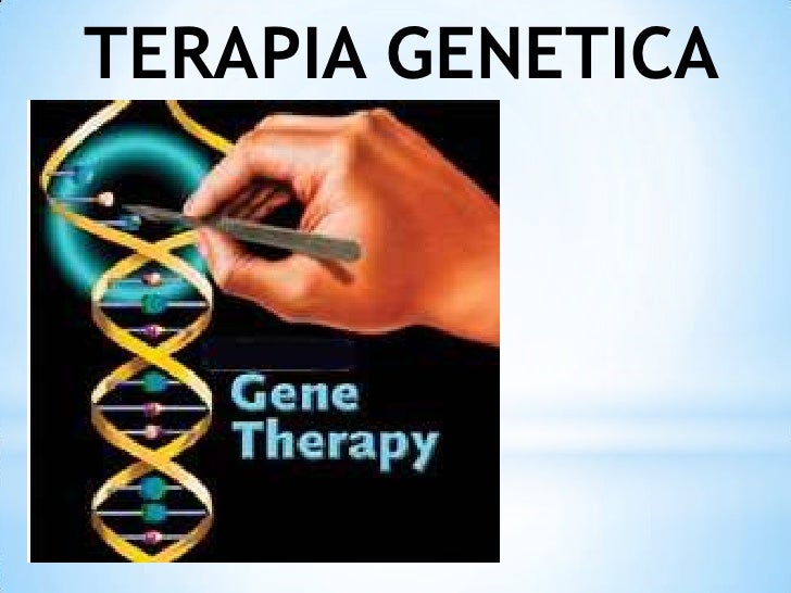 Terapia genetica Terapia genetica