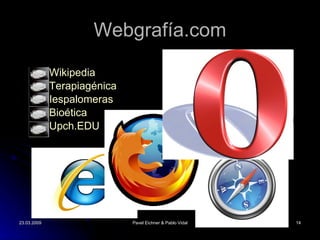 Webgraf ía .com Wikipedia Terapiagénica Iespalomeras Bioética Upch .EDU 