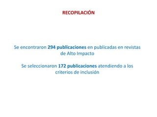 CRITERIOS DE INCLUSIÓN
Estudios publicados entre 1990 y 2016
En inglés, portugués, alemán y castellano
Que contengan nivel...