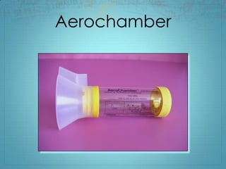 Aerochamber
 