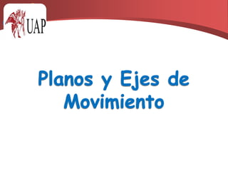 Planos y Ejes de Movimiento