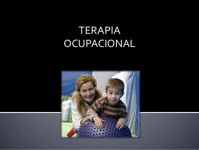 Terapia ocupacional Terapia ocupacional