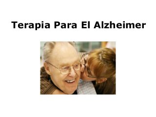 Terapia Para El Alzheimer
 