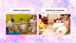 TERAPIA FISIOLÓGICA TERAPIA DEL LENGUAJE
 